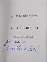Väärään aikaan (signeerattu, tekijän omiste)