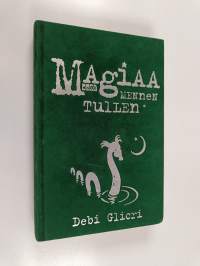 Magiaa mennen tullen