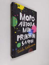 Mopoautolla mun prinssini saapuu