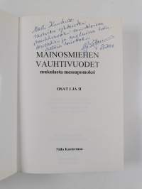 Mainosmiehen vauhtivuodet : mukulasta messupomoksi : osat I ja II (signeerattu, tekijän omiste)