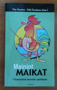 Mainiot maikat : humoristisia tarinoita opettajista
