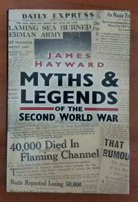 Myths &amp; Legends of the Second World War
