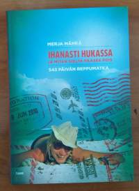 Ihanasti hukassa ja miten siltä pääsee pois - 543 päivän reppumatka