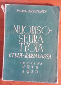 Nuorisoseuratyötä Etelä-Karjalassa vuosina 1918-1950