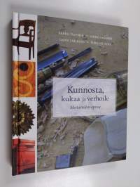Kunnosta, kultaa ja verhoile : mestareiden opissa