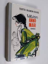 Tätien Anna-Mari : nuorisonromaani