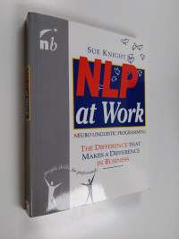 NLP at work : the difference that makes a difference in business