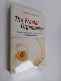 The Fractal Organization - Creating sustainable organizations with the Viable System Model