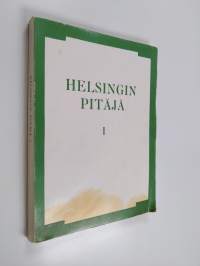 Helsingin pitäjän historia : Helsingin pitäjän esihistoria ; Helsingin pitäjän keskiaika