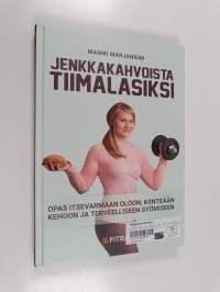 Jenkkakahvoista tiimalasiksi