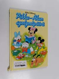 Pikku-Akun syntymäpäivä : Disneyn satulukemisto