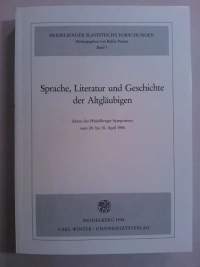 Sprache, Literatur und Geschichte der Altgläubigen. Akten des Heidelberger Symposions vom 28. - 30. April 1986 [ vanhauskoiset ]