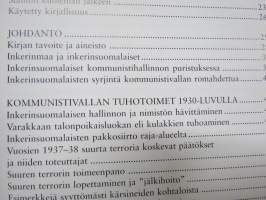 Inkerinsuomalaisten kohtalo - Suomalaisten salattu kansanmurha Venäjällä ja sen seuraamukset vuosina 1930-2002