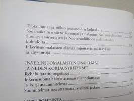 Inkerinsuomalaisten kohtalo - Suomalaisten salattu kansanmurha Venäjällä ja sen seuraamukset vuosina 1930-2002