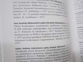 Inkerinsuomalaisten kohtalo - Suomalaisten salattu kansanmurha Venäjällä ja sen seuraamukset vuosina 1930-2002