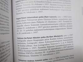 Inkerinsuomalaisten kohtalo - Suomalaisten salattu kansanmurha Venäjällä ja sen seuraamukset vuosina 1930-2002