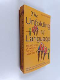 The unfolding of language : the evolution of mankind&#039;s greatest invention