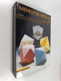 Menestyvä yrittäjä 2 : Yrittäminen eri aloilla