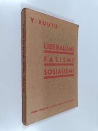 Liberalismi, fasismi, sosialismi