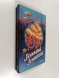 Be cool : jäykkänä Jenkeissä (UUDENVEROINEN)