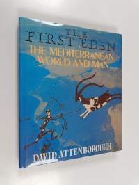 The First Eden - The Mediterranean World and Man