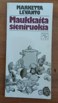 Maukkaita sieniruokia