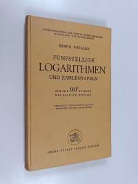 Fünfstellige Logarithmen und Zahlentafeln für die 90° -Teilung des rechten Winkels