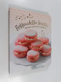 Rakkaudella leivottu : whoopiet, macaronit &amp; kuppikakut