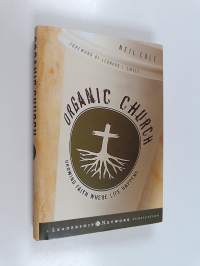 Organic Church - Growing Faith Where Life Happens