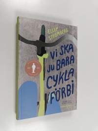 Vi ska ju bara cykla förbi