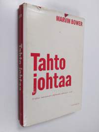 Tahto johtaa : yrityksen menestyminen ohjelmoidun johtamisen avulla