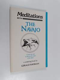 Meditations with the Navajo - Prayer-songs &amp; Stories of Healing and Harmony