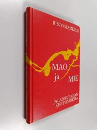 Mao ja mie : jalankulkijan kertomuksia (signeerattu, tekijän omiste)