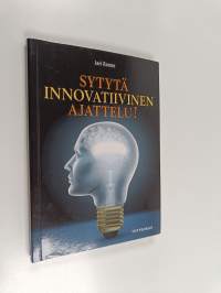 Sytytä innovatiivinen ajattelu!