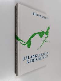 Jalankulkijan kertomuksia (signeerattu, tekijän omiste)