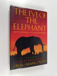 The Eye of the Elephant - An Epic Adventure in the African Wilderness