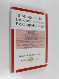 Siblings in the Unconscious and Psychopathology