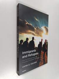 Immigrants and Refugees - Trauma, Perennial Mourning, Prejudice, and Border Psychology