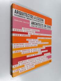 Arquitectos a escena : escenografias y montajes de exposicion en los 90 = Architects on stage : stage and exhibition design in the 90&#039;s