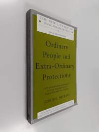 Ordinary People and Extra-ordinary Protections - A Post-Kleinian Approach to the Treatment of Primitive Mental States
