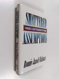 Shattered assumptions : towards a new psychology of trauma