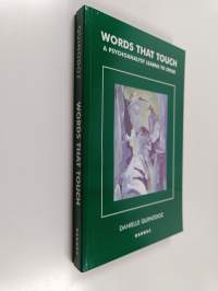 Words that Touch - A Psychoanalyst Learns to Speak