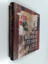 New Nordic kitchen : nature, flavours and philosophy - Nature, flavours and philosophy