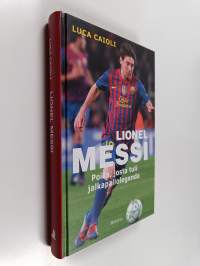 Messi : poika, josta tuli legenda