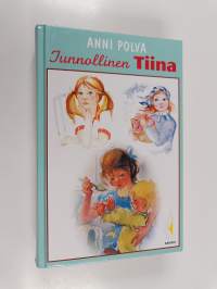 Tunnollinen Tiina : Tiina toimii ; Tiinaa tarvitaan ; Tiina ottaa vastuun