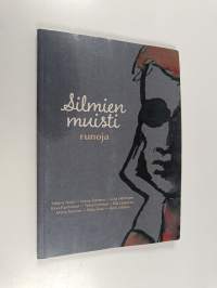 Silmien muisti : runoja