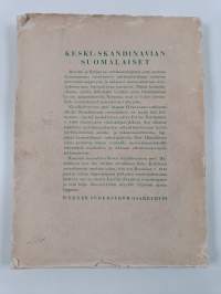 Keski-Skandinavian suomalaiset : I Asuntokulttuuri : II Kansanelämän varhaispiirteet