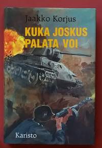 Kuka joskus palata voi.  (Sotaromaani)