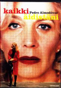 DVD - Kaikki äidistäni (All About My Mother), 1999/2003. (Draama).