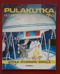 Pulakutka: Huumorin vastiketta 1?92. (Sarjakuva-albumi, sopiva keräilykappaleeksi)